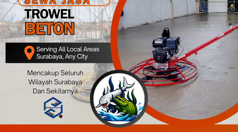 Jasa Trowel Floor Hardener Surabaya