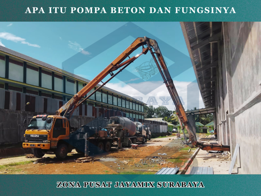Apa Itu Pompa Beton dan Fungsinya