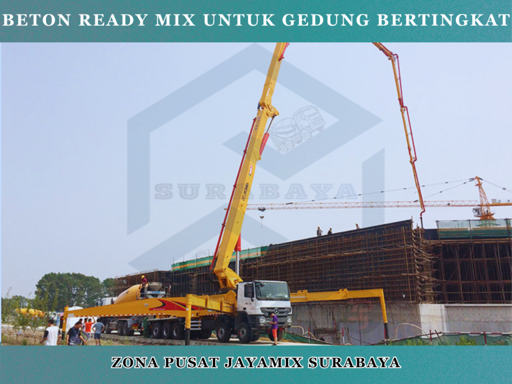 Beton Ready Mix untuk Gedung Bertingkat