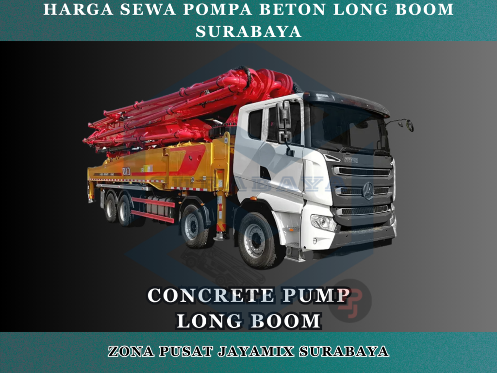 Harga Sewa Pompa Beton Long Boom Surabaya