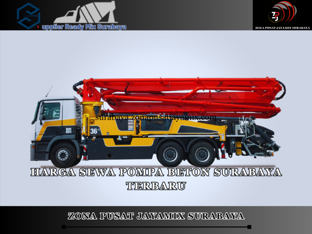 Harga Sewa Pompa Beton Surabaya Terbaru