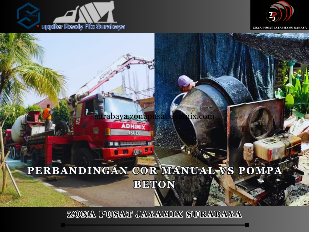 Perbandingan Cor Manual vs Pompa Beton