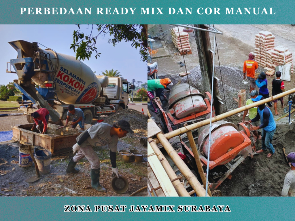 Perbedaan Ready Mix dan Cor Manual