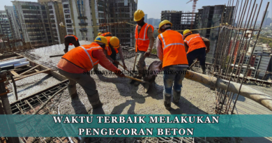Waktu Terbaik Melakukan Pengecoran Beton