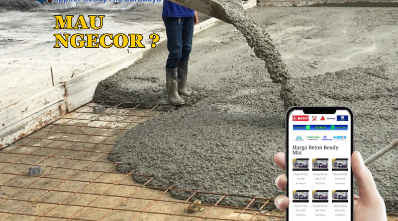 Harga Beton Ready Mix Surabaya