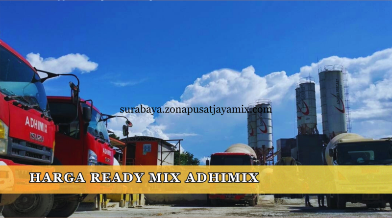 harga ready mix adhimix surabaya