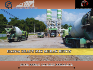 harga ready mix merak jaya beton surabaya